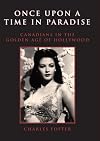 Once Upon a Time in Paradise: Canadians in the Golden Age of Hollywood