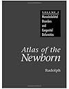 Atlas of the Newborn: Thorax, Abdomen, Blood, Endocrine, and Metabolic Disorders (Atlas of the Newborn)