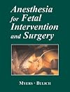 Anesthesia for Fetal Invervention and Surgery