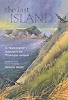 The Last Island: A Naturalist's Sojourn on Triangle Island