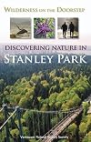 Wilderness on the Doorstep: Discovering Nature in Stanley Park