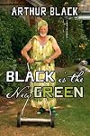 Black is the New Green