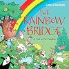 The Rainbow Bridge: A Visit to Pet Paradise