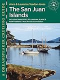 Dreamspeaker Cruising Guide Series The San Juan Islands 2nd Edition Dreamspeaker Series