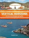 Vertical Horizons: The History of Okanagan Helicopters