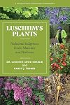Luschiim&rsquo;s Plants: Traditional Indigenous Foods, Materials and Medicines