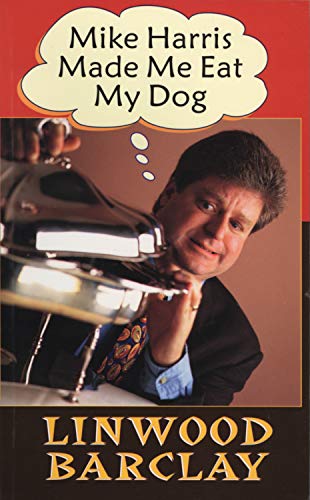 Mike Harris Made Me Eat My Dog cover
