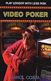 Video Poker Play Longer With Less Risk