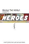 Saving the World: A Guide to Heroes