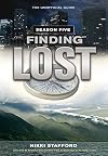 Finding Lost - Season Five: The Unofficial Guide