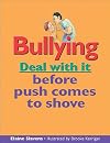 Bullying: Deal with it before push comes to shove, 2nd edition (Lorimer Deal With It)