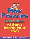 Peer Pressure Deal With It: Deal with it without losing your cool (Lorimer Deal With It)