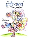 Edward the Crazy Man