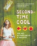Secondtime Cool The Art Of Chopping Up A Sweater