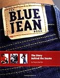 The Blue Jean Book The Story Behind The Seams