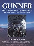 Gunner An Illustrated History Of World War Ii Aircraft Turrets And Gun Positions
