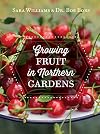 Growing Fruit in Northern Gardens