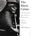 The Black Canoe : Bill Reid and the Spirit of Haida Gwaii