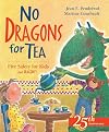 No Dragons for Tea: Fire Safety for Kids (and Dragons)
