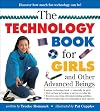 The Technology Book for Girls, and Other Advanced Beings