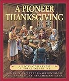 A Pioneer Thanksgiving A Story Of Harvest Celebrations In 1841