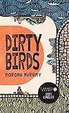 Dirty Birds