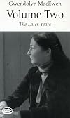 The Poetry of Gwendolyn MacEwen, Volume 2: The Later Years