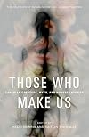 Those Who Make Us: Canadian Creature, Myth, and Monster Stories