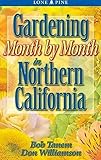 Gardening Month By Month In Northern California