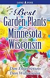 Best Garden Plants for Minnesota and Wisconsin