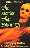 The Stories That Haunt Us