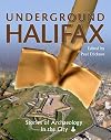 Underground Halifax: Stories of Archaeology in the City