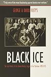 Black Ice: The Lost History of The Colored Hockey League of the Maritimes, 1895-1925