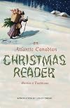 An Atlantic Canadian Christmas Reader: Stories and Traditions