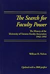 The Search for Faculty Power: The University of Toronto Faculty Association, 1942-1992