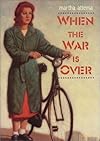 When the War Is over