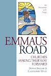 Emmaus Road: Churches Making Their Way Forward