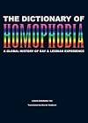 The Dictionary of Homophobia: A Global History of Gay & Lesbian Experience