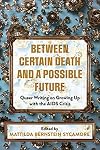 Between Certain Death and a Possible Future: Queer Writing on Growing up with the AIDS Crisis
