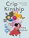 Crip Kinship: The Disability Justice & Art Activism of Sins Invalid