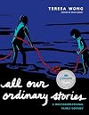 All Our Ordinary Stories: A Multigenerational Family Odyssey