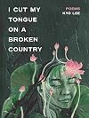 i cut my tongue on a broken country