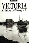 Victoria: A History in Photographs