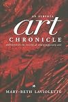 An Alberta art chronicle : adventures in recent & contemporary art