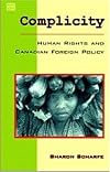 Complicity: Human Rights and Canadian Foreign Policy: The Case of East Timor