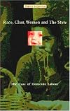 Race, Class, Women and the State: The Case of Domestic Labour