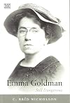 Emma Goldman: Still Dangerous