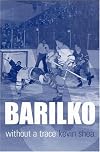 Barilko: Without a Trace