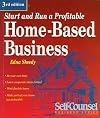 Start and Run a Profitable Home-Based Business (Self-Counsel Business Series)