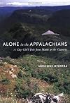 Alone in the Appalachians: A City Girl's Trek from Maine to the Gaspe (Raincoast Journeys)